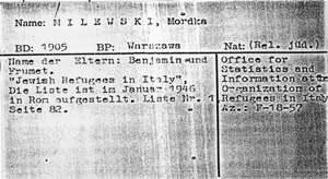 MILEWSKI, Mordka - Nom des parents : Benjamin et Frumet - "Réfugiés juifs en Italie", La liste des "réfugiés juifs en Italie" a été établie en janvier 1946 à Rome. Liste n°1 page 82.